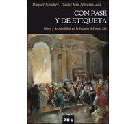 Con pase y de etiqueta: Elites y sociabilidad en la España del siglo XIX: 204 (Història)