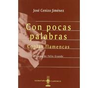 CON POCAS PALABRAS COPLAS FLAMENCAS (SIN COLECCION)