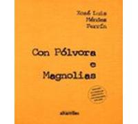 con pólvora y magnolias
