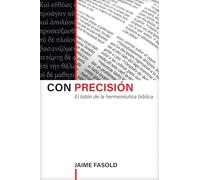 Con Precision: El listón de la hermenéutica bíblica