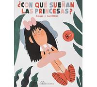 ¿Con qué sueñan las princesas?: 2 (Historias para recortar)