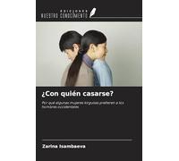 ¿Con quién casarse?: Por qué algunas mujeres kirguisas prefieren a los hombres occidentales