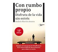 Con Rumbo Propio: Disfruta de la vida sin estrés (Actual)