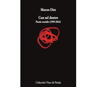 Con sol dentro: Poesía reunida (1999-20224): 1231 (Visor de Poesía)