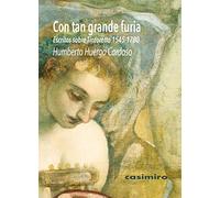 Con tan grande furia: Escritos sobre Tintoretto (1545-1780) (ARTE)