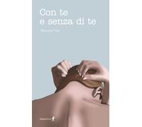 Con te e senza di te (Chiara Young Labirinti)