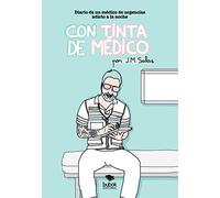 CON TINTA DE MÉDICO. Diario de un médico de urgencias adicto a la noche