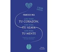 Con todo tu corazón, con toda tu alma, con toda tu mente. Formar la afectividad en clave cristiana (Pelícano)