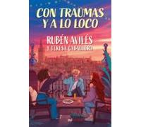 Con traumas y a lo loco