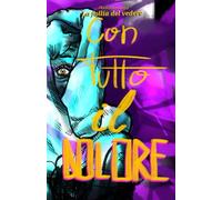 Con tutto il dolore: La follia del vedere