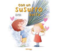 Con un susurro basta (un cuento para dejar de gritar) | Elisa Molina, Marta Costa