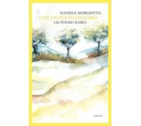 Con un vento leggeroç 136 poesie haiku