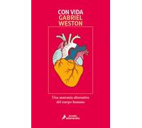 Con vida: Una anatomía alternativa del cuerpo humano (Salamandra Miradas)