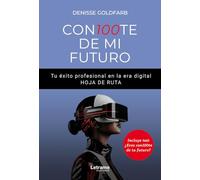 CON100TE DE MI FUTURO. Tu éxito profesional en la era digital. HOJA DE RUTA: 01 (Negocios y futuro)