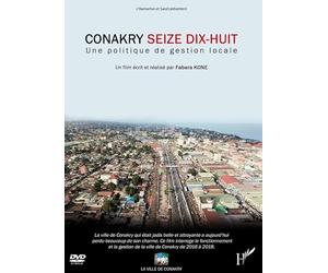 CONAKRY SEIZE DIX-HUIT, UNE POLITIQUE DE GESTION LOCALE [DVD]