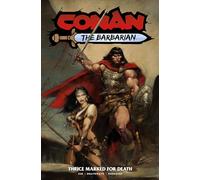 CONAN BARBARIAN 02 REGULAR ED: Thrice Marked for Death: 2