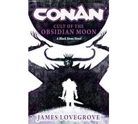 CONAN CULT OF THE OBSIDIAN MOON PROSE NOVEL HC (Black Stone)