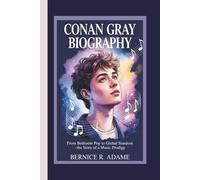 CONAN GRAY BIOGRAPHY: From Bedroom Pop to Global Stardom - The Story of a Music Prodigy