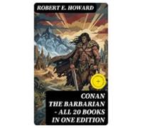 Conan The Barbarian - All 20 Books In One Edition (ebook)