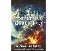 Concealed In Covenant: The Case For Israel-Only