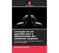 Conceção de um aparelho para a determinação dos contornos corporais: por pessoas em cadeiras de rodas, com base num estudo de usabilidade