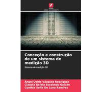 Conceção e construção de um sistema de medição 3D: Sistema de medição 3D