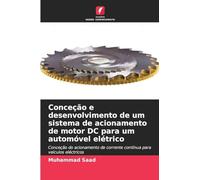 Conceção e desenvolvimento de um sistema de acionamento de motor DC para um automóvel elétrico