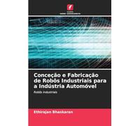 Conceção e Fabricação de Robôs Industriais para a Indústria Automóvel