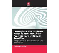 Conceção e Simulação de Antenas Metamateriais Fractais para Utilização Sem Fios: Conceção de Antenas - Antenas Fractais para Redes de Sensores BAN
