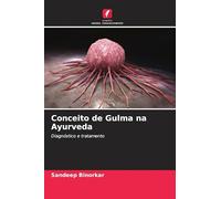 Conceito de Gulma na Ayurveda: Diagnóstico e tratamento