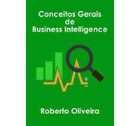 Conceitos Gerais De Business Intelligence (ebook)
