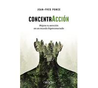 Concentracción: Mejora tu atención en un mundo hiperconectado (Libros singulares)