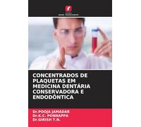 CONCENTRADOS DE PLAQUETAS EM MEDICINA DENTÁRIA CONSERVADORA E ENDODÔNTICA