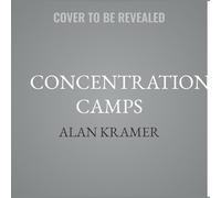 Concentration Camps: A Global History