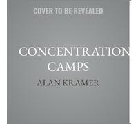 Concentration Camps: A Global History