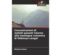 Concentrazioni di metalli pesanti intorno alla montagna vulcanica di Oldoinyo Lengai