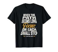 Concéntrese en cada diseño de motivación para el gimnasio Small Step Camiseta