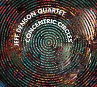 Concentric Circles by Jeff Denson Quartet