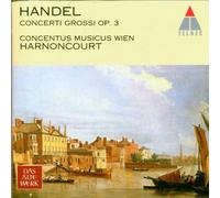 Concentus Musicus Wien - Handel: Concerti Grossi Op.3