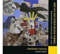 Concentus Vocalis - Und Ich Sah Einen Neuen H