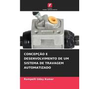 Concepção E Desenvolvimento de Um Sistema de Travagem Automatizado