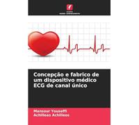 Concepção e fabrico de um dispositivo médico ECG de canal único