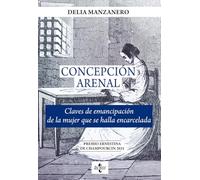 Concepción Arenal – Claves de emancipación de la mujer que se halla encarcelada