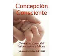 Concepción consciente: Claves para procrear niños sanos y felices