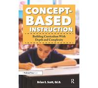 Instrucción basada en conceptos – Desarrollo del currículo con profundidad y complejidad