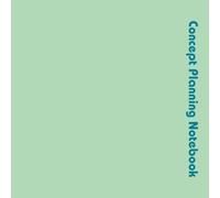 Concept Planning Notebook: 120 Lined Pages | 8.5 x 8.5 Inch | A Clean Square Split Layout for Structuring Projects, Systems, and Clear Thinking