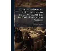 Concept to Improve the Efficiency and Effectiveness of the Air Force Evaluation Process