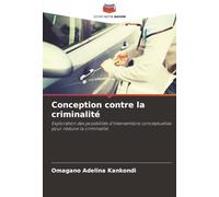 Conception contre la criminalité: Exploration des possibilités d'interventions conceptuelles pour réduire la criminalité