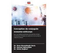 Conception de conjugués exosome-anticorps: pour une meilleure pénétration de la barrière hémato-encéphalique Stratégies de modification de la surface et traduction clinique