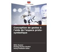 Conception de gestes à l'aide de l'espace proto-symbolique
